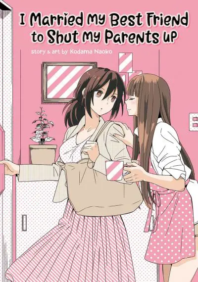 Meilleurs mangas Yuri - I married My Best Friend to Shut My Parents Up